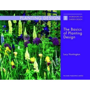 The Basics of Planting Design (Workshops on Garden Design)
