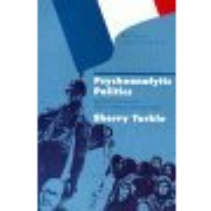 Psychoanalytic Politics: Jacques Lacan and Freud's French Revolution