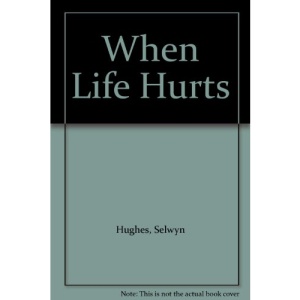 When Life Hurts