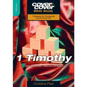 1 Timothy: Healthy Churches - Effective Christians (Cover to Cover Bible Study) (Cover to Cover Bible Study Guides)