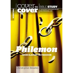 Philemon: From Slavery to Freedom (Cover to Cover Bible Study) (Cover to Cover Bible Study Guides)