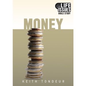 Money (Life Issues Bible Study)