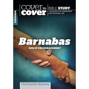 Barnabas - C2C Study Guide (Cover to Cover Bible Study Guides): Son of Encouragement