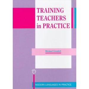 Training Teachers in Practice (Modern Languages in Practice)