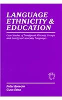 Language, Ethnicity and Education: Case Studies of Immigrant Minority Groups and Immigrant Minority Langages (Multilingual Matters)