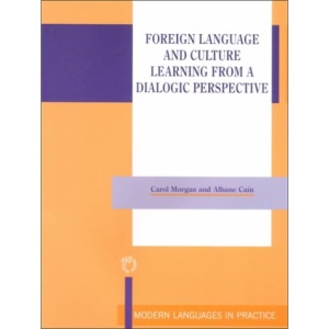 Foreign Language and Culture Learning from a Dialogic Perspective (Modern Languages in Practice)