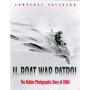 U-boat War Patrol: The Hidden Photographic Diary of U-564