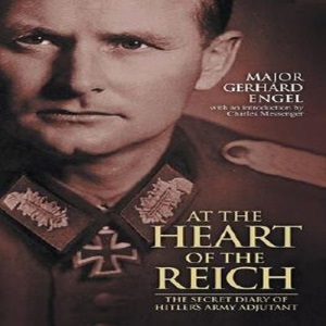 At the Heart of the Reich: The Secret Diary of Hitler's Army Adjutant