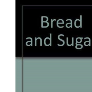 Bread and Sugar