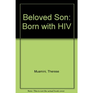 Beloved Son: Born with HIV
