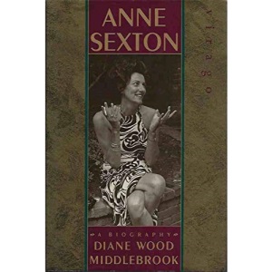 Anne Sexton: A Biography