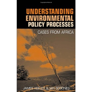 Understanding Environmental Policy Processes: Cases from Africa