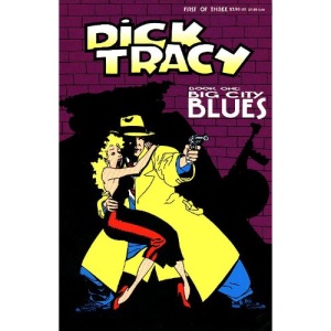 DICK TRACY BOOK ONE: BIG CITY BLUES