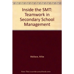 Inside the SMT: Teamwork in Secondary School Management