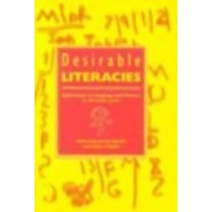 Desirable Literacies: Approaches to Language and Literacy in the Early Years