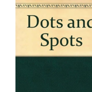 Dots and Spots
