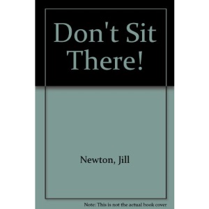 Don't Sit There!