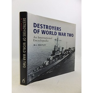Destroyers Of World War Two: An International Encyclopedia