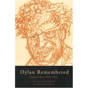 Dylan Remembered: Vol. 2: 1935-1953: Volume Two 1935-1953 (Revised): v. 2