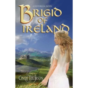 Brigid of Ireland: A Historical Novel