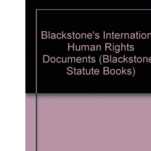 Blackstone's International Human Rights Documents (Blackstone's Statute Books)
