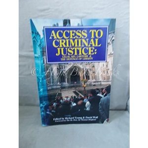 Access to Criminal Justice: Legal Aid Lawyers and Defence of Liberty