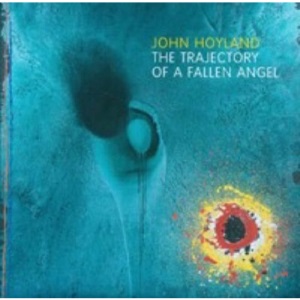 John Hoyland: The Trajectory of a Fallen Angel