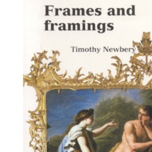 Frames and Framings (Ashmolean Handbooks)
