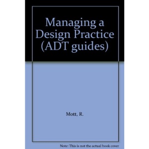 Managing a Design Practice (ADT guides)