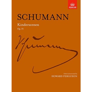 Kinderscenen Op. 15 (Signature Series (ABRSM))