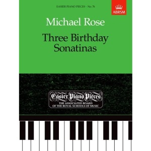 Three Birthday Sonatinas: Easier Piano Pieces 76 (Easier Piano Pieces (ABRSM))