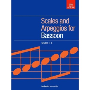 Scales and Arpeggios for Bassoon, Grades 1-8 (ABRSM Scales & Arpeggios)