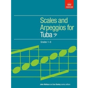 Scales and Arpeggios for Tuba, Bass Clef, Grades 1-8 (ABRSM Scales & Arpeggios)