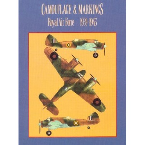 Camouflage and Markings of World War Two: Royal Air Force, 1939-45 (Camouflage & Markings)