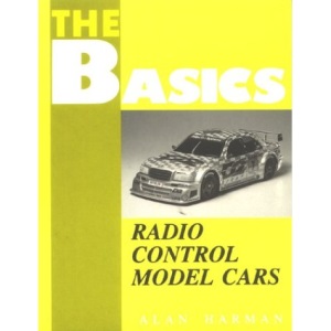 The Basics Of...Radio Control Model Cars (Basics of... S.)