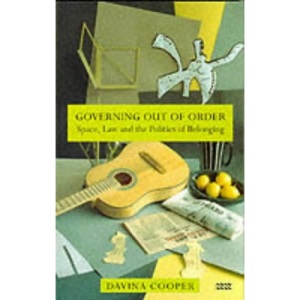 Governing Out of Order: Space, Law and the Politics of Belonging