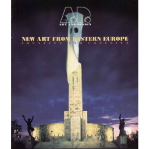 New Art from Eastern Europe: Identity and Conflict (Art & Design)