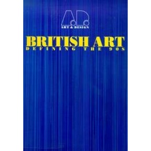 British Art: Defining the 90s (Art & Design Profile)