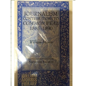 Journalism: Contributions to Commonweal, 1885-90: Series 2 (William Morris Library)