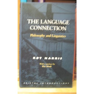 The Language Connection: Philosophy and Linguistics (Bristol Introductions)