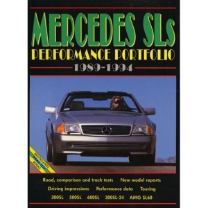 Mercedes SLs Performance Portfolio 1989-1994 (Broooklands Books Road Test Series)