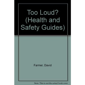 Too Loud? (Health and Safety Guides)
