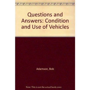Questions and Answers: Condition and Use of Vehicles