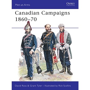 Canadian Campaigns 1860-70: No.249 (Men-at-Arms)