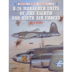 B-26 Marauder Units of the Eighth and Ninth Air Forces (Osprey Combat Aircraft)