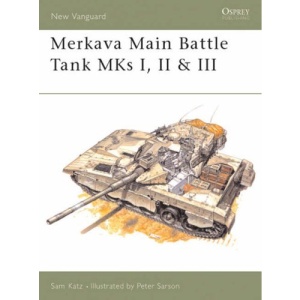 Merkava: Main Battle Tank, 1977-96 (Osprey New Vanguard)