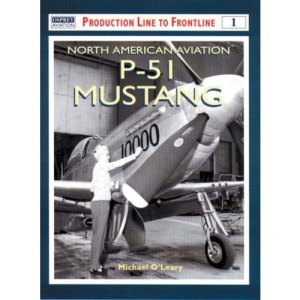 North American P-51 Mustang (Production Line to Frontline)