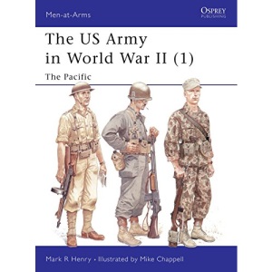 US Army of World War 2: Pacific v. 1 (Men-at-arms)