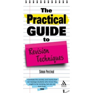 The Practical Guide to Revision Techniques