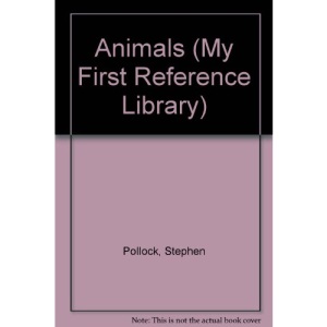 Animals (My First Reference Library)